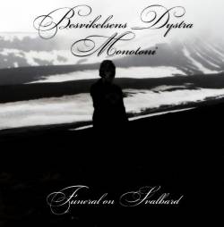 Besvikelsens Dystra Monotoni : Funeral on Svalbard Besvikelsens Dystra Monotoni : Funeral on Svalbard